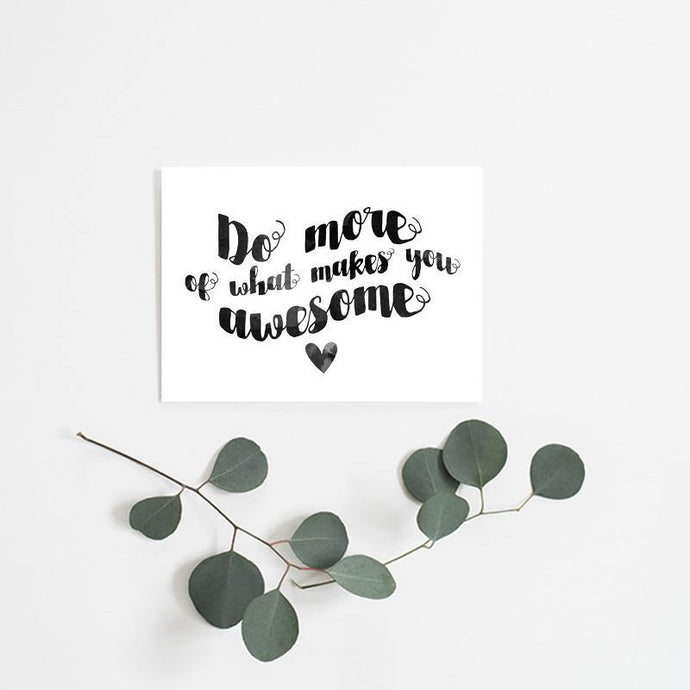 Do More of What Makes You Awesome - Misiu Papier